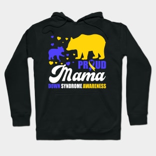 Proud Bear Mama Down Syndrome Awareness T21 Mom Hoodie